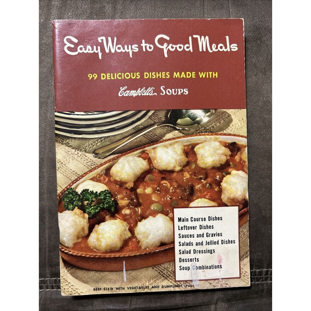 Campbell's Soups Easy Ways to Good Meals, 99 Recipes 1950